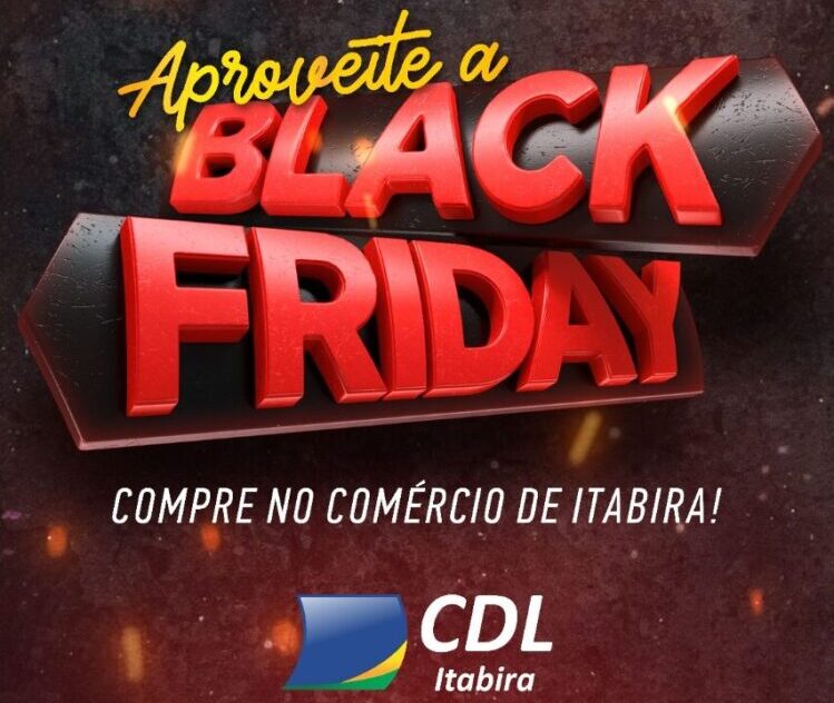 black-friday-e-a-oportunidade-para-garantir-os-presentes-de-fim-de-ano-diz-presidente-da-cdl-itabira