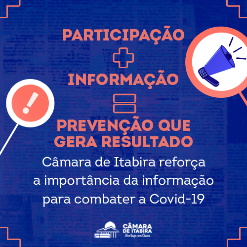 camara-de-itabira-reforca-a-importancia-da-informacao-para-combater-a-covid-19